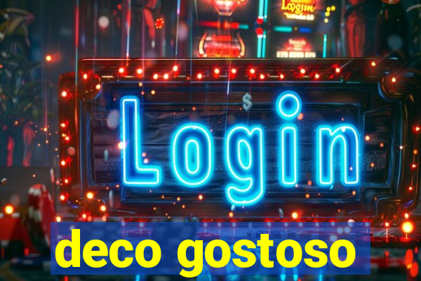 deco gostoso